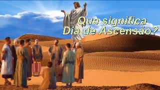 Ascensão e Pentecostes